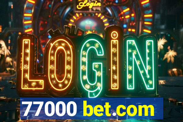 77000 bet.com